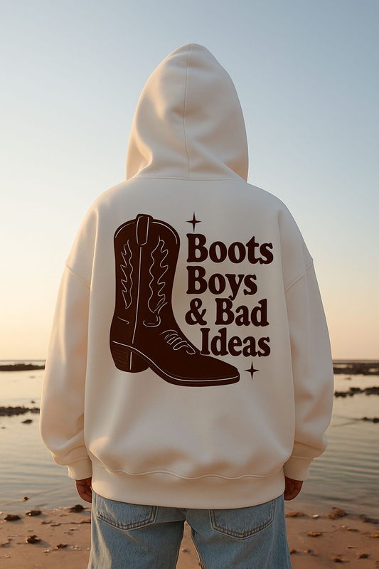 Boots Boys & Bad Ideas Hoodie